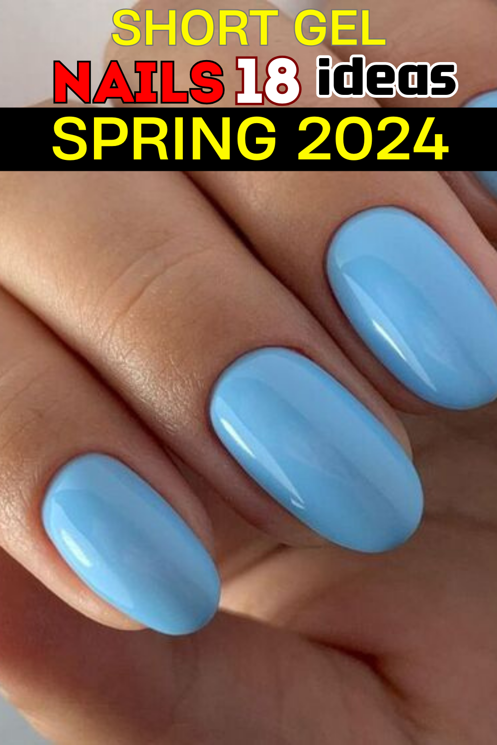 Spring 2024 Gel Nails: Chic Short Designs & Pastel Mani Trends